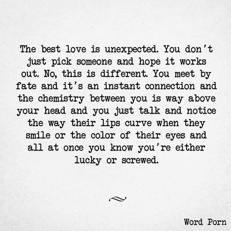 Unexpected Quotes, Unexpected Love Quotes, Fate Quotes, Love Quotes For Crush, Soulmate Quotes, Tiny Tales, Amazing Quotes, Love Words, Romantic Quotes