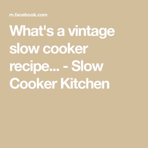 What's a vintage slow cooker recipe... - Slow Cooker Kitchen Instapot Slow Cooker, Crock Pot Casserole, Fresh Green Bean Recipes, Recipes For Crockpot, Slow Cooker Kitchen, Hearty Food, Tummy Yummy, 5 Ingredient Dinners, Chicken Slow Cooker