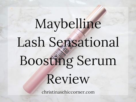 Christina's Chic Corner: Maybelline Lash Sensational Boosting Serum Review Maybelline Lash Sensational Serum, Maybelline Lash Serum, Lash Sensational Boosting Serum, Lash Sensational, Mascara Application, Maybelline Lash Sensational, Matte Eyeshadow Palette, Lash Growth, Eyelash Serum