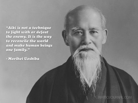 Morihei Ueshiba or, O-Sensei to those that knew him.  Maybe one of the few humans who could ever have been considered a living master.  Reading about this unique individual can only make us better humans.        Thank you for what you have done for me, Mr. Ueshiba... Aikido Quotes, Morihei Ueshiba, Aikido Martial Arts, Martial Arts Quotes, Defense Techniques, Wing Chun Kung Fu, Zen Quotes, Self Defense Techniques, Peace Art