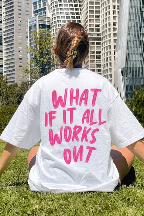 What If It All Works Out Comfort Colors T-shirt Positive Vibes Trendy Pink Oversized Shirt Gift for BFF Manifest Big Words on Back Cute Tee - Etsy Pink Oversized Shirt, Gift For Bff, Trendy Hoodies, Positive Shirt, Big Words, Statement Tshirt, Girl Boss Quotes, Comfy Chic, Sorority Shirts