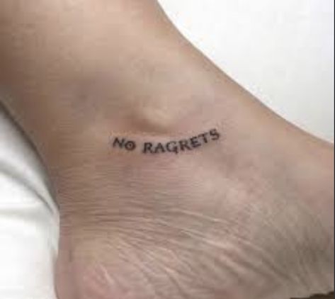 No Ragrets Tattoos, No Ragrets Tattoo, Small Girly Tattoos, Girly Tattoos, Tattoo Quotes, Tattoos, Quick Saves