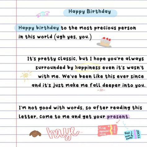 I know this one is from your halekean universe but I'm so happy to read this as if I can redeem those tickets. And, you're the most precious person in this world too, Kean. Happy birthday. Happy Universery, Happy Birthday To Me Quotes, Seventeenth Birthday, Happy 17th Birthday, Happy Birthday Text, Birthday Text, Happy Birthday Lettering, Birthday Scrapbook, Birthday Message