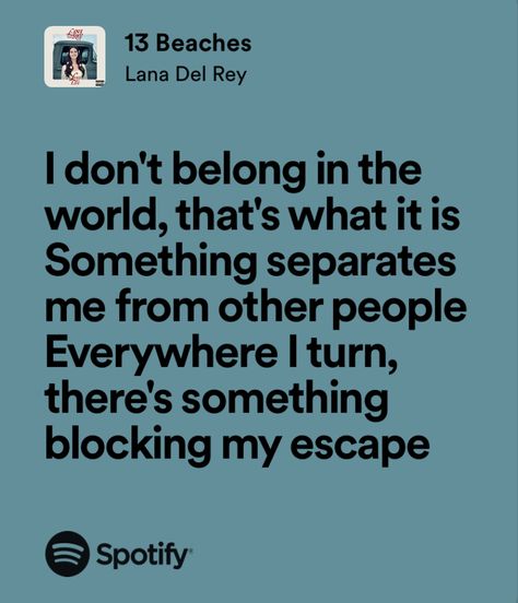 #lanadelrey #spotify Lana Del Rey Radio Lyrics, Lana Spotify Lyrics, Lana Del Rey Doin Time Spotify, A&w Lana Del Rey Spotify, Relatable Lana Del Rey Lyrics, Lyric Poetry, Lana Del Rey Lyrics, Meaningful Lyrics, Drive Me Crazy