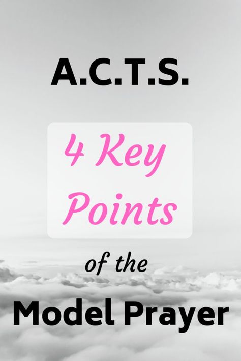 A.C.T.S. – 4 Key Points to the Model Prayer Prayer Template, Cute Porch, Home Porch Sign, Wedding Directions, Prayer For Husband, Soul Sunday, Opening Prayer, Prayers For Strength, Prayers For Children