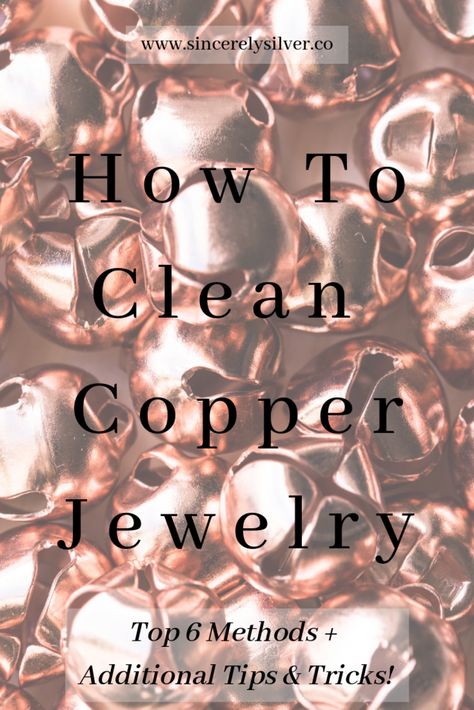 How To Clean Copper Jewelry (Top 6 Methods + Additional Tips & Tricks! | Sincerely Silver Copper Jewelry Necklaces, How To Clean Copper Jewelry, Clean Copper Jewelry, Copper Jewelry Tutorial, Copper Jewelry Diy, Cleaning Metal, Clean Copper, Cleaning Silver, Jewelry Cleaner Diy