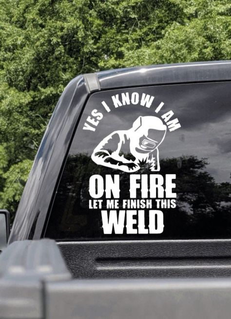 Welder Humor, Welding Stickers, Welding Funny, Welding Gifts, Mobile Welding, Welding Design, Gifts For Welders, Work Goals, Truck Stickers