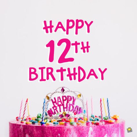 Happy 12th Birthday Girl, 12th Birthday Cake, I Wish You Happiness, Happy 12th Birthday, Happy 15th Birthday, Birthday Wishes For Myself, Happy Birthday Dear, Best Birthday Wishes, Birthday Captions