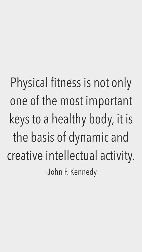 Physical fitness is not only one of the most important keys to a healthy body, it is the basis of dynamic and creative intellectual activity. -John F. Kennedy   From the Motivation app: http://itunes.apple.com/app/id876080126?at=11lv8V&ct=shmotivation Physical Activity Quotes, Fitness Quote, Motivation App, Physical Activity, Health Quotes, 4 Months, Fitness Quotes, Physical Fitness, Physical Activities