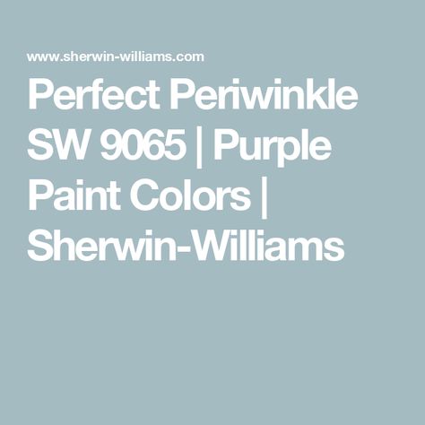 Perfect Periwinkle SW 9065 | Purple Paint Colors | Sherwin-Williams Periwinkle Paint Color, Sw Periwinkle Paint, Periwinkle Blue Paint, Light Periwinkle Paint, Potentially Purple Sherwin Williams, Purple Paint Colors, Purple Paint, Sherwin Williams Paint Colors, Color Samples