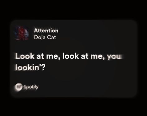 Attention Doja Cat Spotify, Doja Cat Lyrics Aesthetic, Doja Cat Lyrics Caption, Doja Cat Song Lyrics, Doja Cat Quotes, Doja Cat Attention, Doja Cat Lyrics, Song Lyric Aesthetic, Insta Notes Ideas