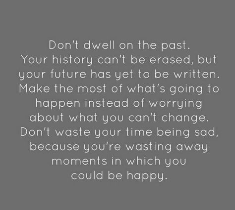 The Past Quotes, Past Quotes, Dwelling On The Past, Mental Health Facts, Memorable Quotes, Personal Quotes, Life Facts, Health Facts, Positive Thoughts