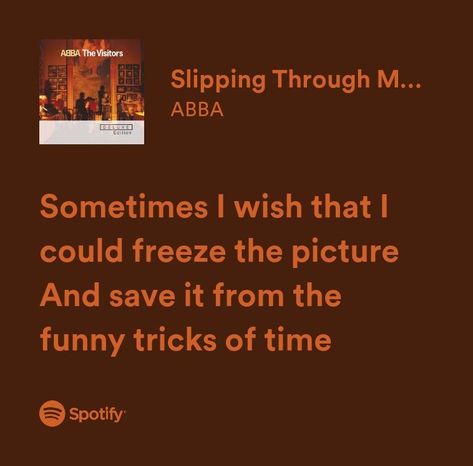 Slipping Through My Fingers Aesthetic, Abba Instagram Captions, Abba Songs Quotes, Abba Lyrics Quotes, Slipping Through My Fingers Tattoo, Slipping Through My Fingers Lyrics, Slipping Through My Fingers Abba, Abba Quotes, Abba Songs Lyrics