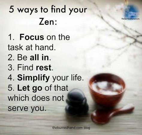 Zen Habits, The Garden Of Words, Zen Quotes, Zen Buddhism, Note To Self, Good Advice, Positive Thoughts, 5 Ways, The Words