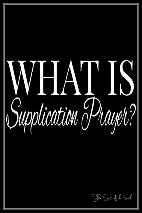 Supplication Prayer, Centering Prayer, What Is Prayer, Spiritual Armor, Praying In The Spirit, Fervent Prayer, The Day Will Come, Prayer And Fasting, What Is The Difference Between