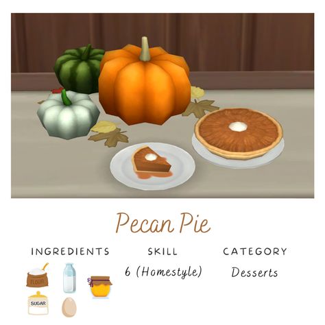 Pecan Pie Ingredients, Mod Decor, Custom Recipe, Dessert Ingredients, Milk N Cookies, Fall Drinks, Banquet Tables, Sims 4 Build, Sims 4 Cc Finds