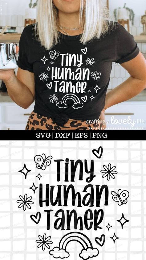 Cricut Daycare Projects, Tiny Human Tamer Svg, Free Teacher Svg Files For Cricut, Tiny Human Tamer, Mom Cricut, Daycare Decor, Preschool Teacher Shirts, Mom Cut, Cricut Svg Files Free