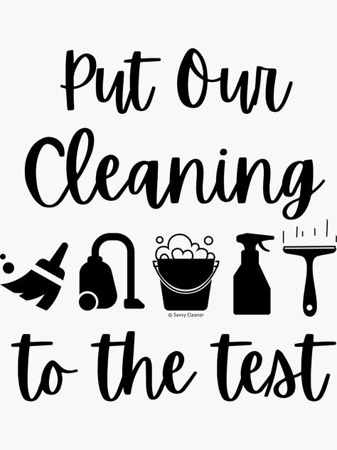 "Put Our Cleaning to the Test - Housekeeping Humor" Sticker for Sale by SavvyCleaner | Redbubble Funny Cleaning Quotes, Housekeeping Quotes, Cleaner Aesthetic, House Cleaning Humor, Cleaning Quotes Funny, Cleaning Service Flyer, Cleaning Quotes, Business Vision Board, Cleaning Diy