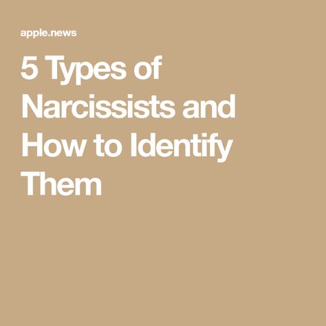 Types Of Narcissists People, Different Types Of Narcissists, How To Help A Narcissistic Person, Identifying Narcissists, Types Of Narcissistic Men, Causes Of Narcissism, Notebooks Design, Signs Of Narcissism, Types Of Narcissists