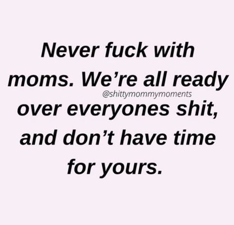 Wattpad Collage, Bad Mom Quotes, Mom Humor Truths, Momma Quotes, Working Mom Quotes, Fancy Stuff, Mum Life, Single Mom Life, Mommy Quotes