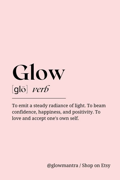 Inner Glow Quotes, Glowing Up Quote, Glow Definition, Radiance Quotes, Radiance Aesthetic, Confidence Definition, Light Pink Quotes, Pink Esthetics, Inner Peace Aesthetic