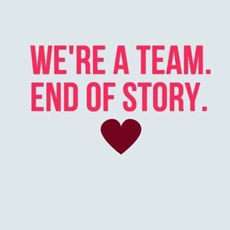 We're a team and don't need anyone else. It's our love story ❤️ Were A Team Relationship, We’re A Team Relationships, Family Team Quotes, We Did It Quotes, End Of Story Quotes, Team Quotes Teamwork, Trending Wedding Ideas, We're A Team, Team Quotes