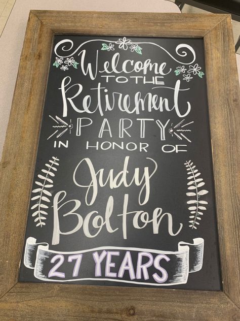 Retirement celebration welcome sign. Chalkboard idea for retirement part. Celebrating many years of hard work! Welcome Sign For Retirement Party, Welcome Retirement Party Sign, Happy Retirement Sign Diy, Dr Retirement Party Ideas, Hawaii Theme Retirement Party, Retirement Party Chalkboard Sign, Retirement Sweet Table Ideas, Rustic Retirement Party Ideas For Men, Cute Retirement Party Ideas