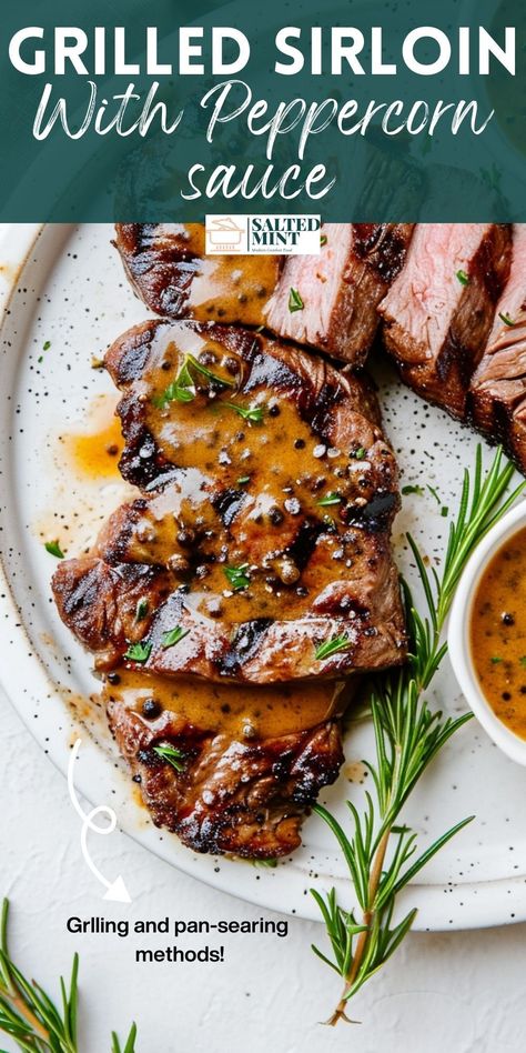 Peppercorn Sauce For Steak, Grilled Sirloin Steak, Grilled Steak Recipe, Tasty Dinner Ideas, Peppercorn Steak, Creamy Peppercorn Sauce, Whisky Sauce, Grilled Sirloin, Steak Sauce Recipes