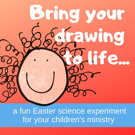 Experiment - Jesus is alive: ‘Bring your drawing to life’ Easter Science Experiments, Easter Science, Prayer Ideas, Easter Sunday School, Bible Object Lessons, School Assemblies, Jesus Is Alive, Sunday School Kids, Cool Science Experiments