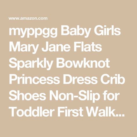 myppgg Baby Girls Mary Jane Flats Sparkly Bowknot Princess Dress Crib Shoes Non-Slip for Toddler First Walkers Crib Shoes, Mary Jane Flats, Girl Shoes, Walkers, Princess Dress, Girls Shoes, Mary Janes, For Free