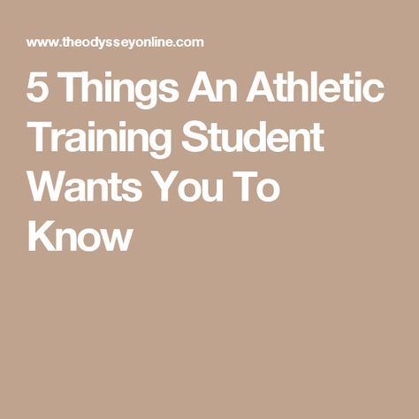 5 Things An Athletic Training Student Wants You To Know Athletic Training Student, Athletic Training Sports Medicine, Health Savings Account, Maternal Health, Athletic Training, Sports Medicine, Medicine, Tattoo Ideas, Train