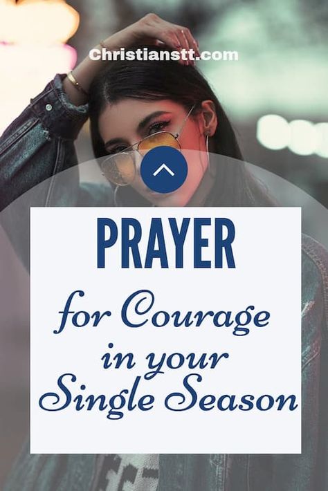 Prayer for Courage in your single season - ChristiansTT Prayer For Courage, Wait Upon The Lord, Presence Of The Lord, Marriage Prayer, Everyday Prayers, Peace Of God, Having Patience, Christian Prayers, Be Strong And Courageous