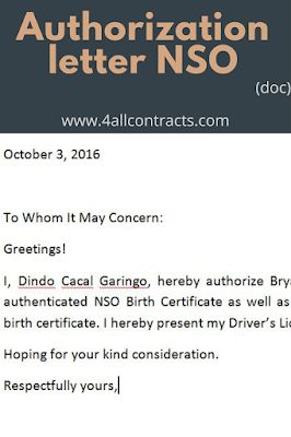 Authorisation Letter NBIDownload this example of Authorization letter for birth certificate NSO in doc format for free. Or to edit and print.      (adsbygoogle = window.adsbygoogle || []).push({});      (adsbygoogle = window.adsbygoogle || []).push({});  Extract :Greetings! I, Dindo Cacal Garingo, hereby authorize Bryan L. Pilar to claim a copy of my authenticated NSO Birth Certificate as well as my son’s, Karl Irvin Tan Garingo, birth certificate. I hereby present my Driver’s License for i Nso Birth Certificate, Authorization Letter, Room Rental Agreement, Wedding Photography Contract, Princess Party Invitations, Bahay Kubo, Rental Agreement Templates, Construction Contract, Kids Story