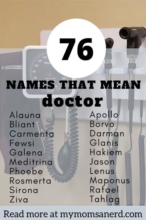 Over 76 different names that mean doctor, and are related to healing and medicine for your baby girl or boy, creative writing, and more! #babynames #babyboynames #babygirlnames #baby #writing #creativewriting #doctor #healing #medicine Medicine Names And Uses, Names That Mean Fighter, Names That Mean Electricity, List Of Different Types Of Doctors, Sick Names, Instagram Nicknames, Doctor Names, Nerdy Baby, Interesting Facts About Yourself