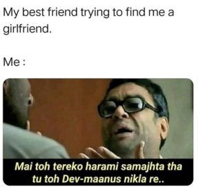 My Best Friend Trying To Find Me A Girlfriend Best Truth Or Dare, Bff Memes, Good Truth Or Dares, Indian Meme, Truth Or Dare Questions, Laughter Therapy, Finding A Girlfriend, Response Memes, Very Funny Memes