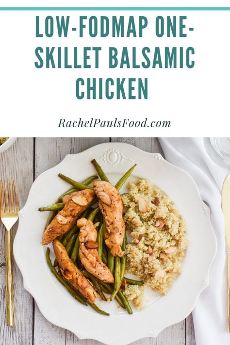 Low-FODMAP One-Skillet Balsamic Chicken with Green Beans; Gluten-free, Dairy-free | Rachel Pauls Food Fodmap Slow Cooker, Chicken With Green Beans, Ibs Friendly Food, Fodmap Chicken, Fodmap Recipes Dinner, Low Fodmap Chicken, Low Fodmap Recipes Dinner, Fodmap Meal Plan, Fodmap Friendly Recipes