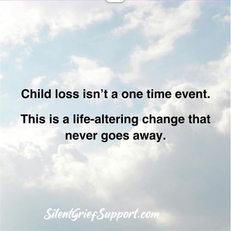 Silent Grief -  Child Loss Support Losing A Child Quotes Sons, Losing A Child Quotes, Bereaved Mothers, Baby Loss, Child Loss, Son Quotes, Make Peace, Infant Loss, Losing A Child