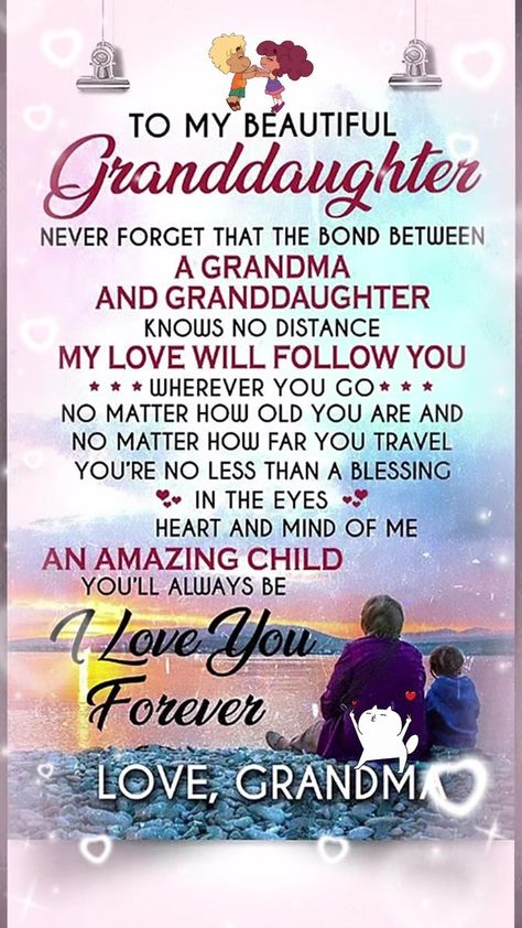 To my beautiful Granddaughter ❤️❤️❤️❤️❤️ | Grandma's Love | Reo M. Jr · Grandma's Prayer Poster Art Ideas, Grandma And Granddaughter, Grandkids Quotes, Love You Forever Quotes, Granddaughter Quotes, Quotes About Grandchildren, Grandparents Quotes, Gift For Granddaughter, Grandma Quotes