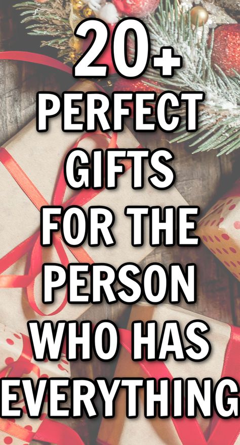 text reads 20 perfect gifts for the person who has everything Christmas Gifts For Someone Who Has Everything, Gifts For Blind People, Gifts For Those Who Have Everything, Gifts For People Who Have Everything, Gift Odeas, Bad Eyesight, Unique Christmas Gift Ideas, Bad Gifts, Silly Gifts