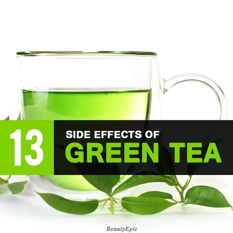 13 Side Effects Of Green Tea Read to Know About Them in Detail Decaf Green Tea Benefits, Benefits Of Green Tea, When Is The Best Time To Drink Green Tea, Benefits Green Tea, Green Tea Side Effects, Tea Reading, Herbal Drinks, Side Effects, Daily Diet