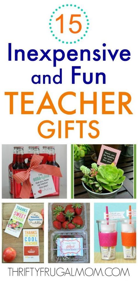 15 Fun Inexpensive Teacher Gifts Inexpensive Teacher Gifts, Teacher Appreciation Diy, Daycare Gifts, Cheap Teacher Gifts, Easy Teacher Gifts, Daycare Teacher Gifts, Appreciation Gifts Diy, Teacher Appreciation Gifts Diy, Teacher Gift Ideas