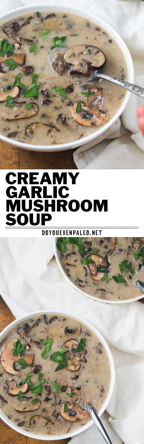 A dairy free spin on classic mushroom soup. This paleo recipe is wholesome, rustic, and full of mushrooms! Paleo, gluten free, Whole30, healthy recipe, clean eating | DoYouEvenPaleo.net #paleo #glutenfree #dairyfree #whole30 Creamy Garlic Mushrooms, Creamy Mushroom Soup, Paleo Soup, Healthy Food Recipes Clean Eating, Mushroom Soup Recipes, Garlic Mushrooms, Low Carb Breakfast Recipes, Paleo Lunch, Creamy Garlic