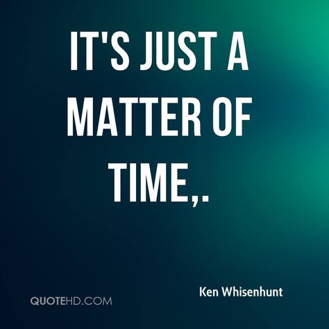 Matter Of Time Quotes, Matter Of Time, Time Quotes, Lessons Learned, Positive Vibes, Cambridge, Letting Go, Keep Calm Artwork, Matter