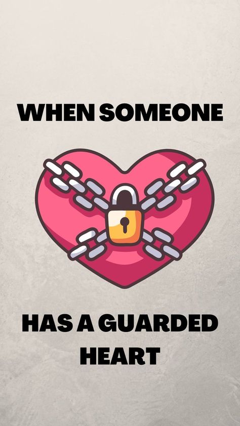 This post is about When Someone Has a Guarded Heart. Guarded Heart, Meaning Of Love, When Someone, Signs