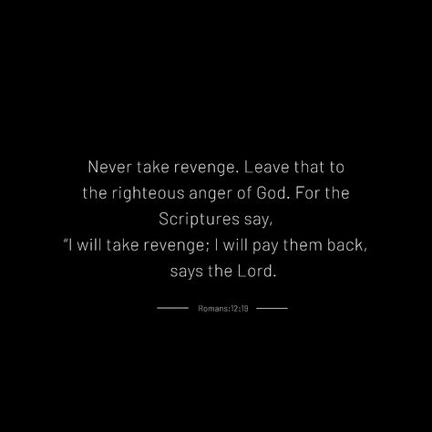 Karma Bible Verse, Bible Verse About Revenge, Bible Verse About Karma, Romans 12:19 Revenge, Romans Bible Verse, Money Board, Bible Quotes Background, Anger Quotes, Quotes Background