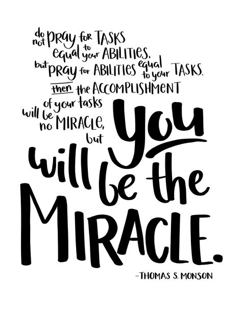 YOU will be the miracle - Thomas S Monson  Free Christian / LDS coloring pages Tithing Quotes, Lds Quotes Printables, Lds Inspiration, Quotes Coloring Pages, Tender Mercies, Lds Coloring Pages, Programming Quote, Miracle Quotes, Thomas S Monson