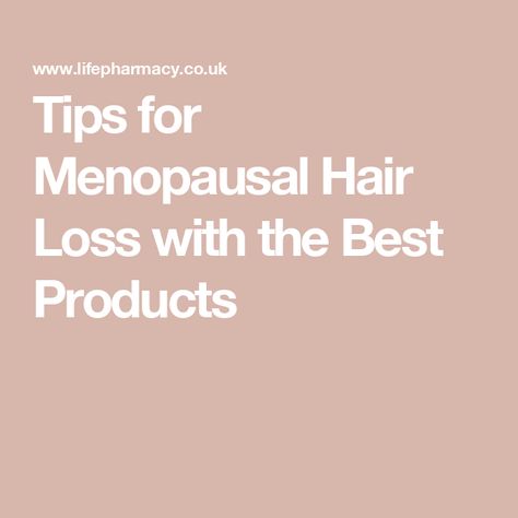 Tips for Menopausal Hair Loss with the Best Products Menopausal Hair Styles, Menopausal Hair Thinning, Menopausal Hair, Scalp Hair Growth, Stimulate Hair Follicles, Hippie Hair, Hair Due, Hair Shedding, Lost Hair