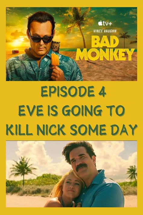 Bad Monkey Episode 4 | Eve Despises Nick | Myopic Concaves Reaction Post, 4 Eve, Bad Monkey, Vince Vaughn, Nigerian Movies, Bear With Me, Feeling Sick, Episode 3, Love At First Sight