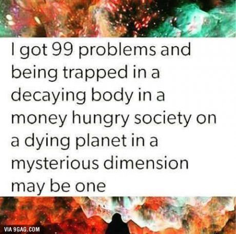 99 problems Existentialism Quotes, Existential Thoughts, 99 Problems, No Rain, Philosophy Quotes, Infj, The Words, Quotes Deep, True Stories