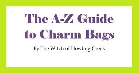 The A-Z Guide to Charm Bags by The Witch of Howling Creek Charm Bags Witchcraft, Opening Your Heart, Pagan Crafts, Which Witch, Mojo Bags, Witchy Crafts, Wicca Witchcraft, Witch Spell, Dried Rose Petals